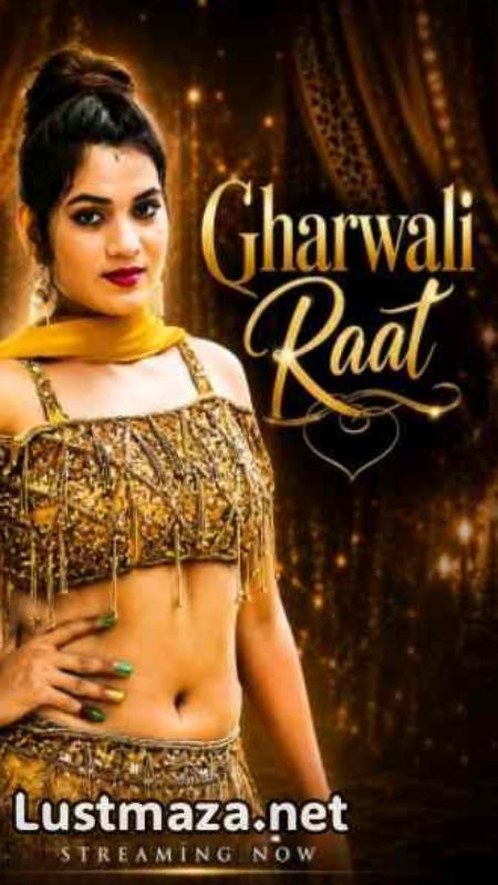 Gharwali Raat